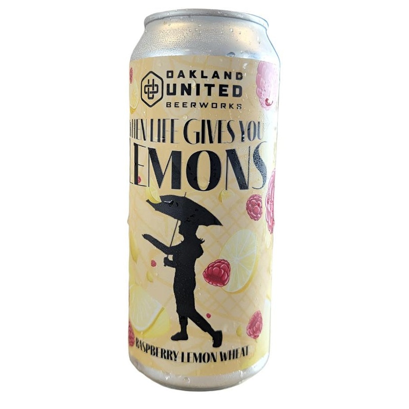 OAKLAND UNITED BEERWORKS When Life Gives You Lemons